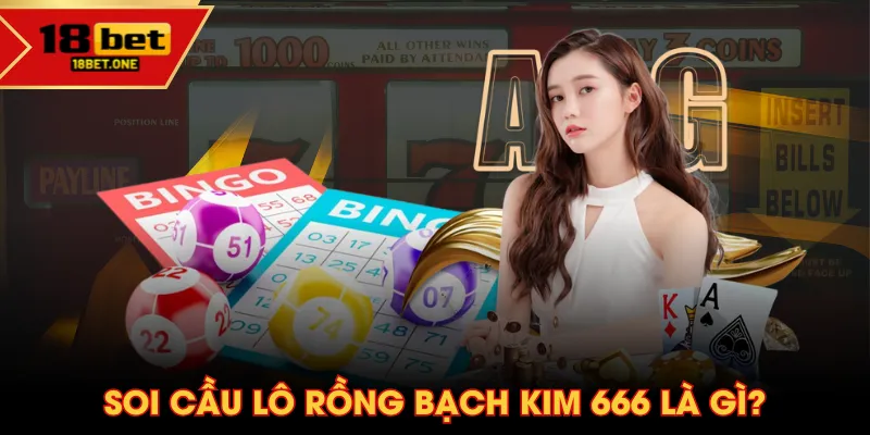 Soi cầu lô Rồng Bạch Kim 666 là gì? Soi cầu lô Rồng Bạch Kim 666 là gì?