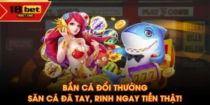 Bắn cá đổi thưởng