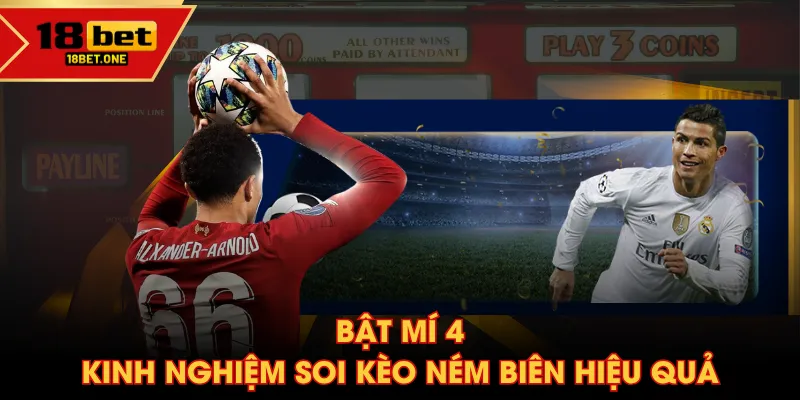 Bật mí 4 kinh nghiệm soi kèo ném biên hiệu quả Bật mí 4 kinh nghiệm soi kèo ném biên hiệu quả