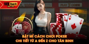 Bật mí cách chơi Poker