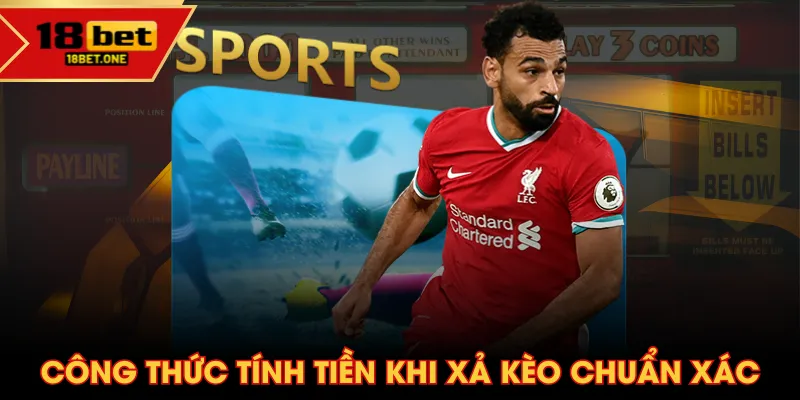 Công thức tính tiền khi xả kèo chuẩn xác Công thức tính tiền khi xả kèo chuẩn xác