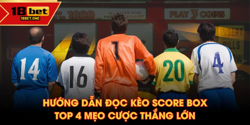 Kèo Score Box