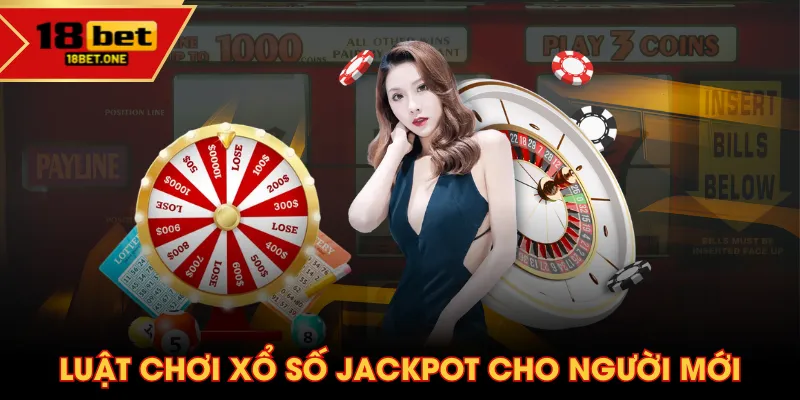 Luật chơi xổ số Jackpot cho người mới