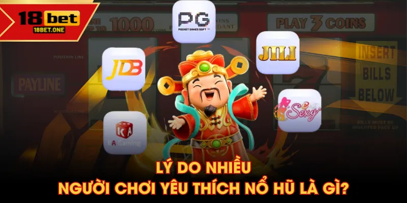Lý do nhiều người chơi yêu thích nổ hũ là gì? Lý do nhiều người chơi yêu thích nổ hũ là gì?