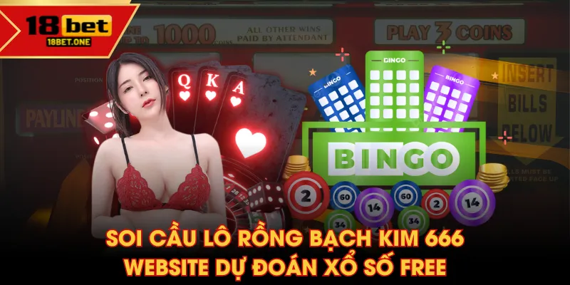 Soi cầu lô Rồng Bạch Kim 666