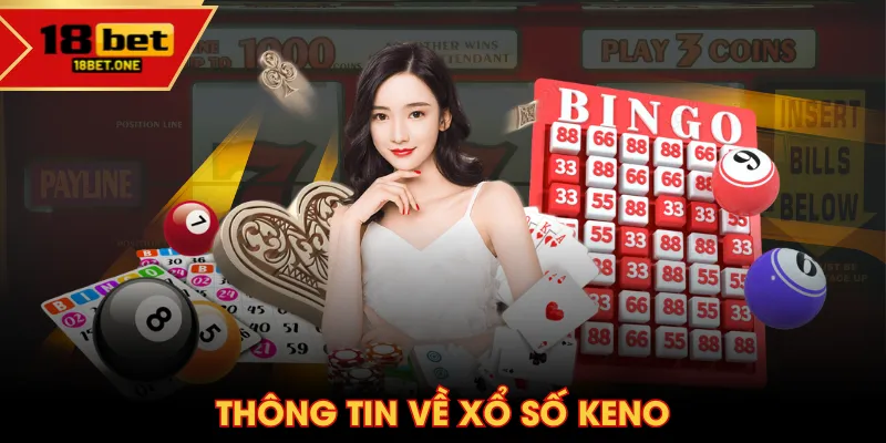 Thông tin về xổ số Keno Thông tin về xổ số Keno