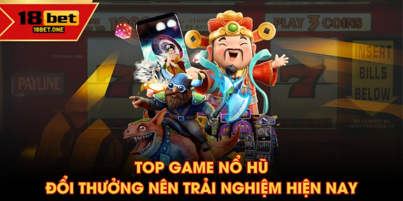 Top game nổ hũ đổi thưởng nên trải nghiệm hiện nay Top game nổ hũ đổi thưởng nên trải nghiệm hiện nay
