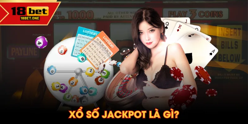 Xổ số Jackpot là gì?